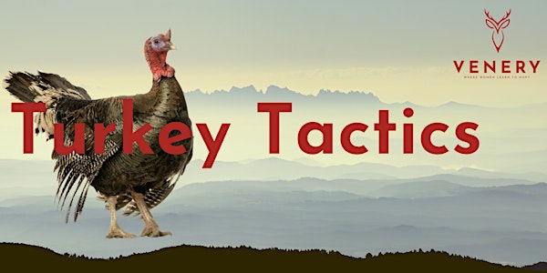 Turkey Tactics Workshop