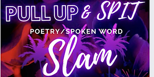 Primaire afbeelding van Pull Up & SPIT is a monthly spoken word competition between the best