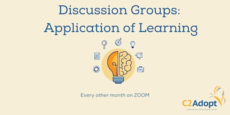 C2Adopt Discussion Groups - Application of Learning