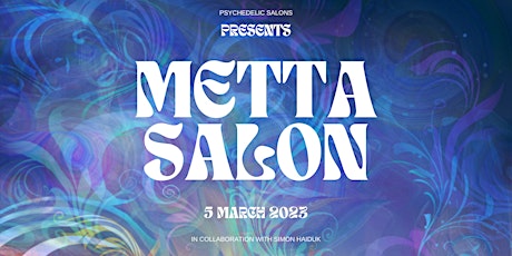 METTA SALON // Psychedelic Salons x Simon Haiduk