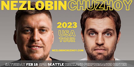NEZLOBIN & CHUZHOY Standup in Seattle