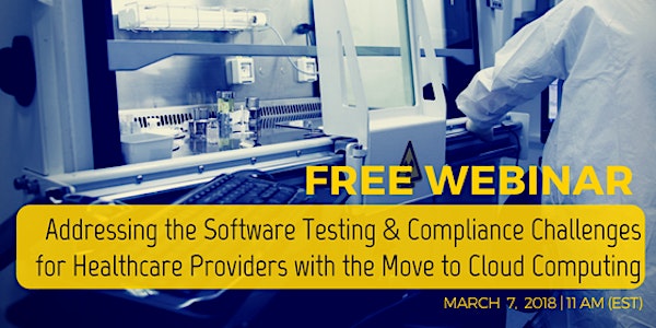 Free Webinar: Addressing Software Testing & Compliance Challenges in Health...
