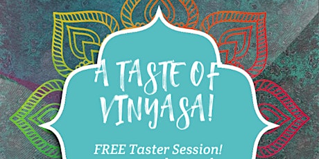 A Taste of Vinyasa! FREE Taster Session! primary image
