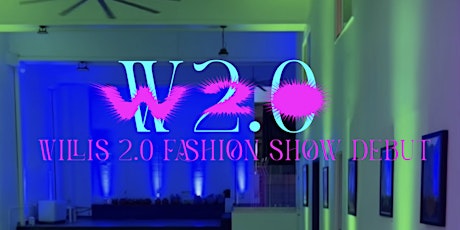 W2.0 fashion show launch & creative networking event
