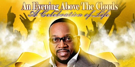 AN EVENING ABOVE THE CLOUDS, A CELEBRATION OF LIFE FEATURING MARVIN SAPP
