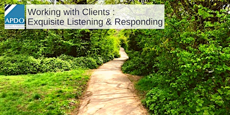 Hauptbild für Working with clients: Exquisite Listening and Responding 6/06 & 13/06/2023