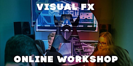 Dein Weg zum Visual FX Artist – Online Workshop
