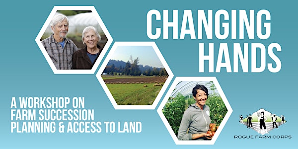 Changing Hands in Eugene: A Workshop on Farm Succession Planning and Access...
