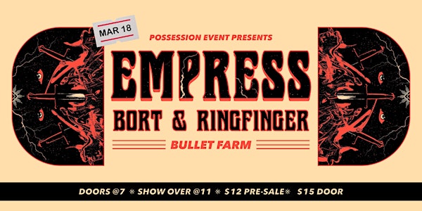 Empress / Bort / Ringfinger at the Bullet Farm