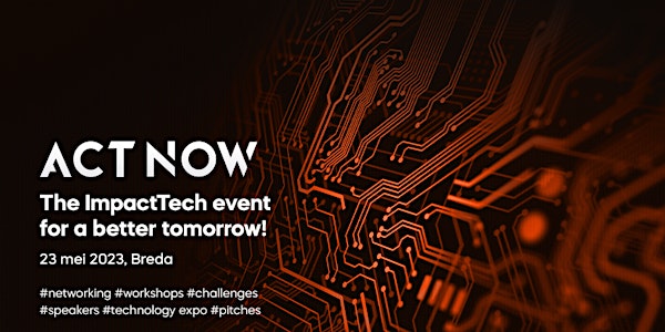 ACTNOW  - The ImpactTech Summit for a better tomorrow!