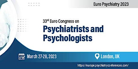 33rd Euro Congress on  Psychiatrists and Psychologists