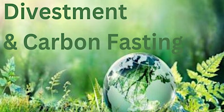 Divestment & Carbon Fasting for Eco Church & NZC 2030