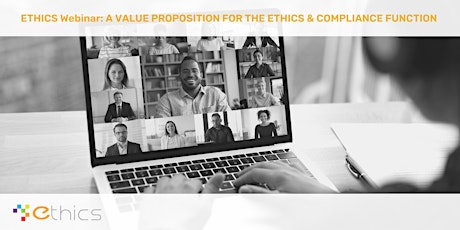 Primaire afbeelding van ETHICS WEBINAR: A VALUE PROPOSITION FOR THE ETHICS & COMPLIANCE FUNCTION