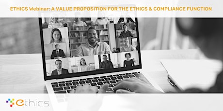 Image principale de ETHICS WEBINAR: A VALUE PROPOSITION FOR THE ETHICS & COMPLIANCE FUNCTION