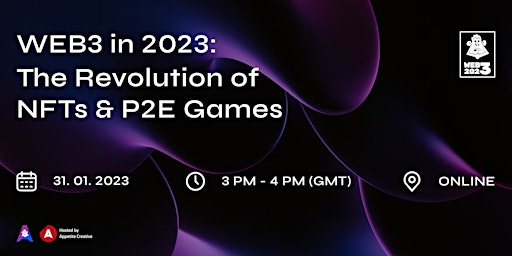 WEB3 in 2023: The Revolution of NFTs & P2E Games 
