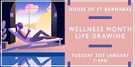 House Of St Barnabas  SOHO London Life Drawing (Wellness Month)