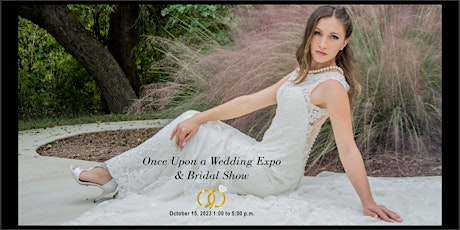 Once Upon a. Wedding Expo and Bridal Show