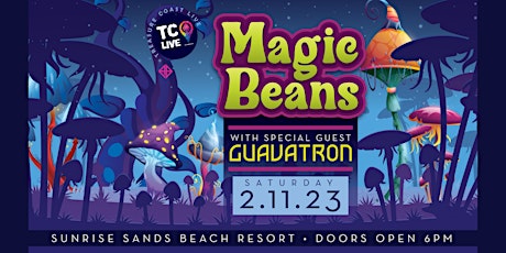 Magic Beans w/ Guavatron at Sunrise Sands