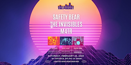 The Pocket Presents: M4TR w/ The Invisibles + Safety Bear