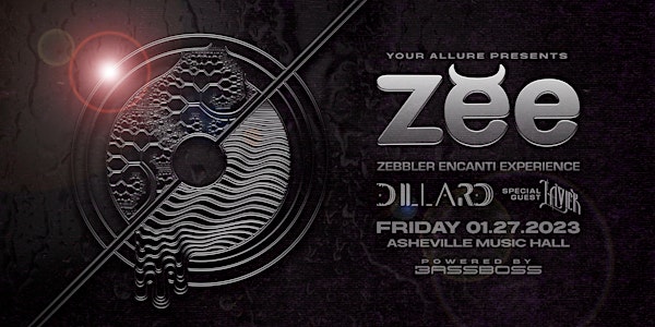 Zebbler Encanti Experience, Dillard, & Lavier at Asheville Music Hall (ZEE)