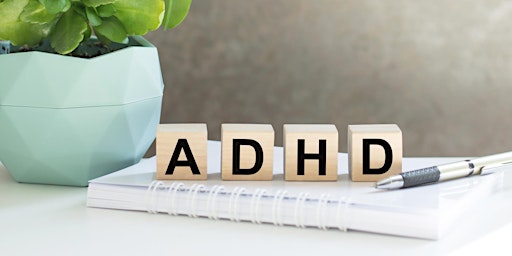 ADHD Support Group - Adults with ADHD and their Partners primary image