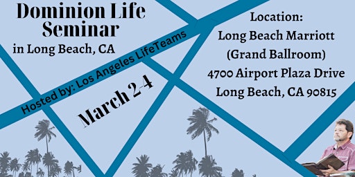 Dominion Life Seminar in Long Beach California