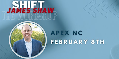 SHIFT - The Workshop with James Shaw - Apex NC