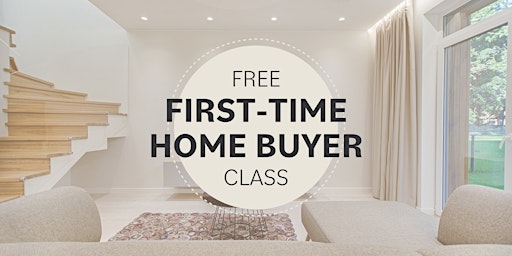 Free First-Time Home Buyer Class
