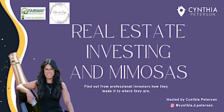 REAL ESTATE INVESTING & MIMOSA'S