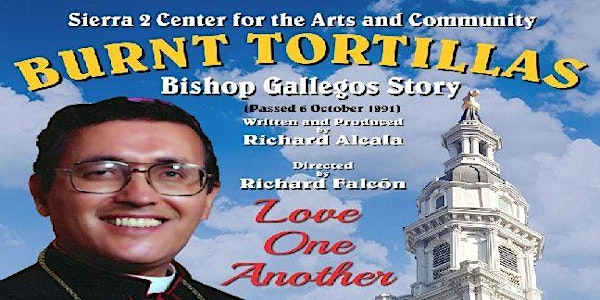Burnt Tortillas - The Bishop Gallegos Story