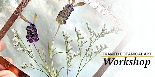 Framed Botanical Art Workshop