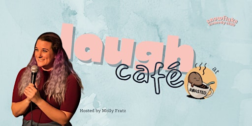 Laugh Café: A Snowflake Comedy Show