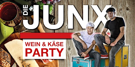 Hauptbild für Wein & Käse Party mit "Die JunX"