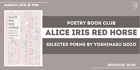 Poetry Book Club: Alice Iris Red Horse  By Gozo Yoshimasu, Forrest Gander
