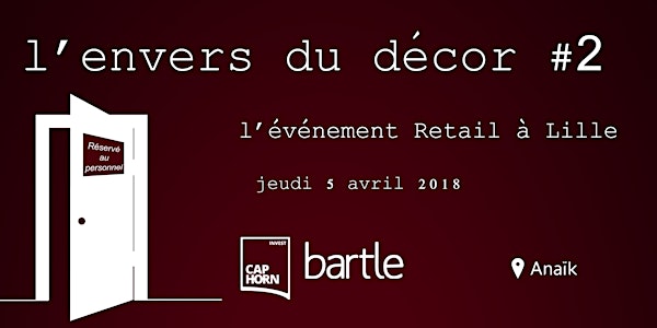 Envers du décor #2 - Lille - Bartle & CapHorn Invest