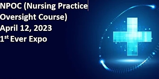 NPOC (Nursing Practice Oversight Course) April 12, 2023 ,1st Vendor Day