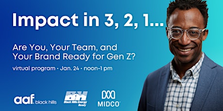 Impact in 3, 2, 1... Are You, Your Team, and Your Brand Ready for Gen Z? primary image