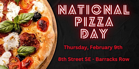 National Pizza Day on 8th Street SE - Barracks Row Main Street