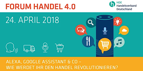 Alexa, Google Assistant & Co - wie werdet ihr den Handel revolutionieren?