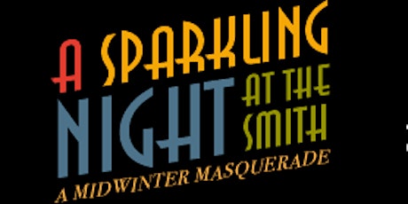 A Sparkling Night At The Smith: A Midwinter Masquerade