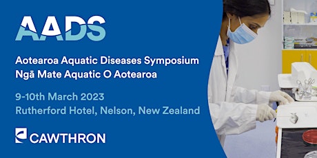 Ngā Mate Aquatic O Aotearoa | Aotearoa Aquatic Diseases Symposium primary image