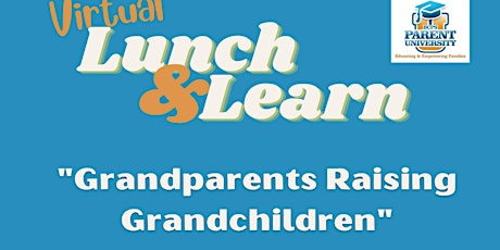 Lunch & Learn - Grandparents Raising Grandchildren