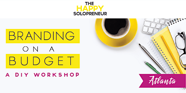 Branding on a Budget: A Do-It-Yourself Workshop