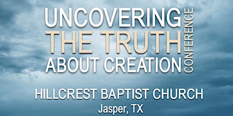 Image principale de Uncovering The Truth About Creation - Jasper, TX