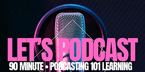 Let's Podcast 101 - Virtual