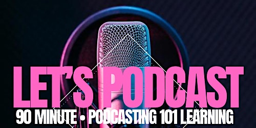 Let's Podcast 101