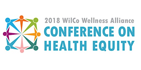 2018 WilCo Wellness Alliance Conference on Health Equity primary image