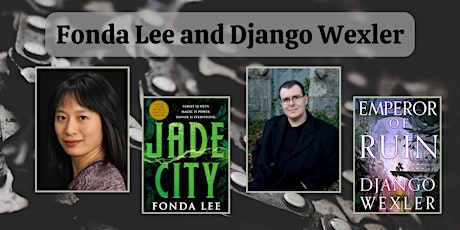 Fonda Lee and Django Wexler