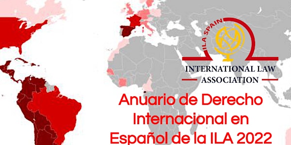 Presentación del Anuario de Derecho Internacional en Español de la ILA 2022