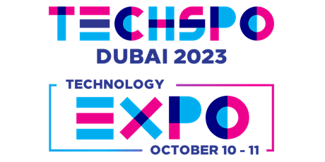 TECHSPO Dubai 2023 Technology Expo (Internet ~ Mobile ~ AdTech ~ MarTech)
